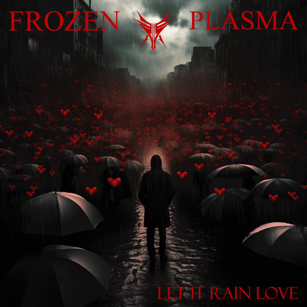 Frozen Plasma - Let It Rain Love